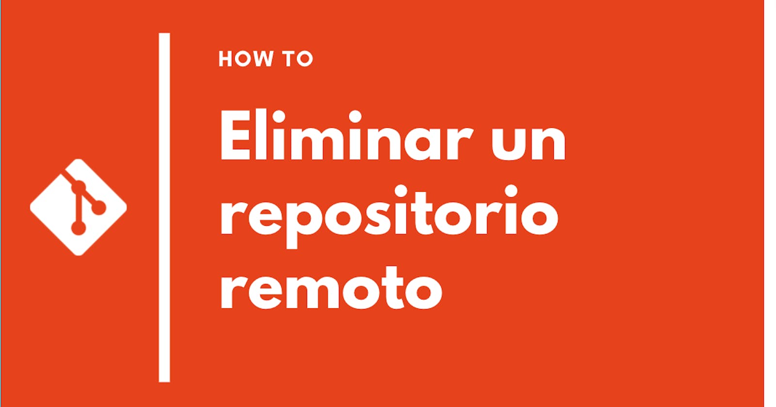 🗑 Git: Como eliminar un repositorio remoto