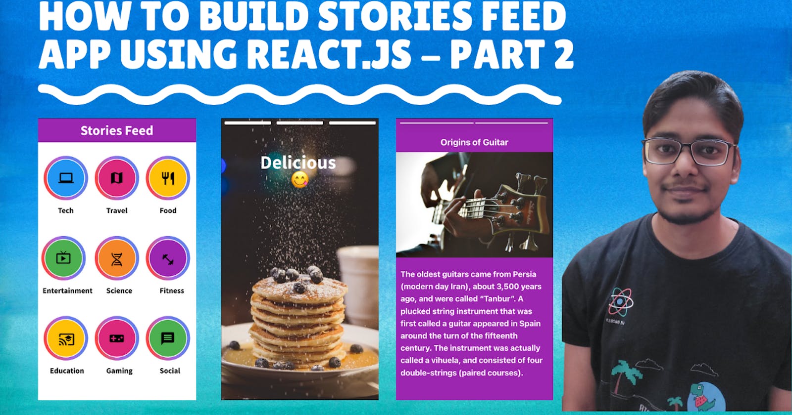 Build stories feed app using react.js - Part 2