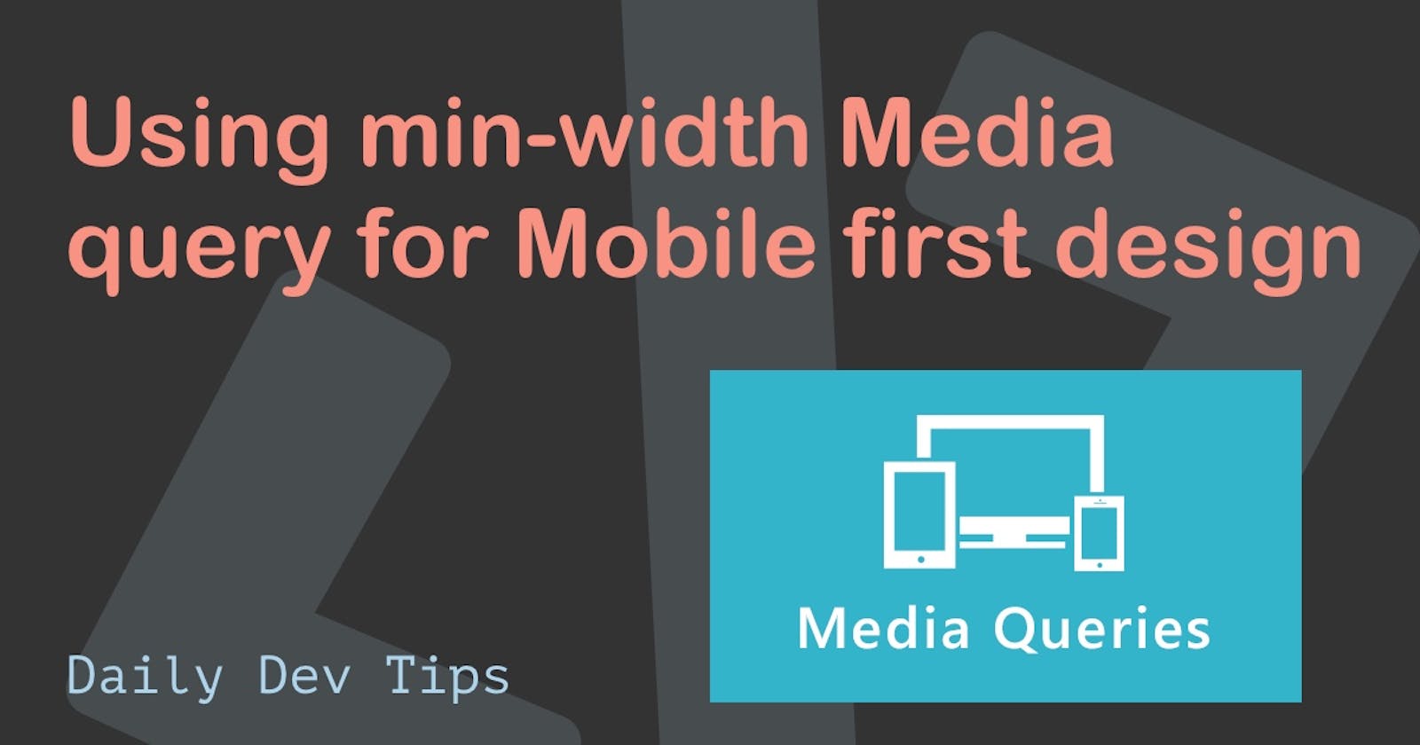 Using min-width Media query for Mobile first design