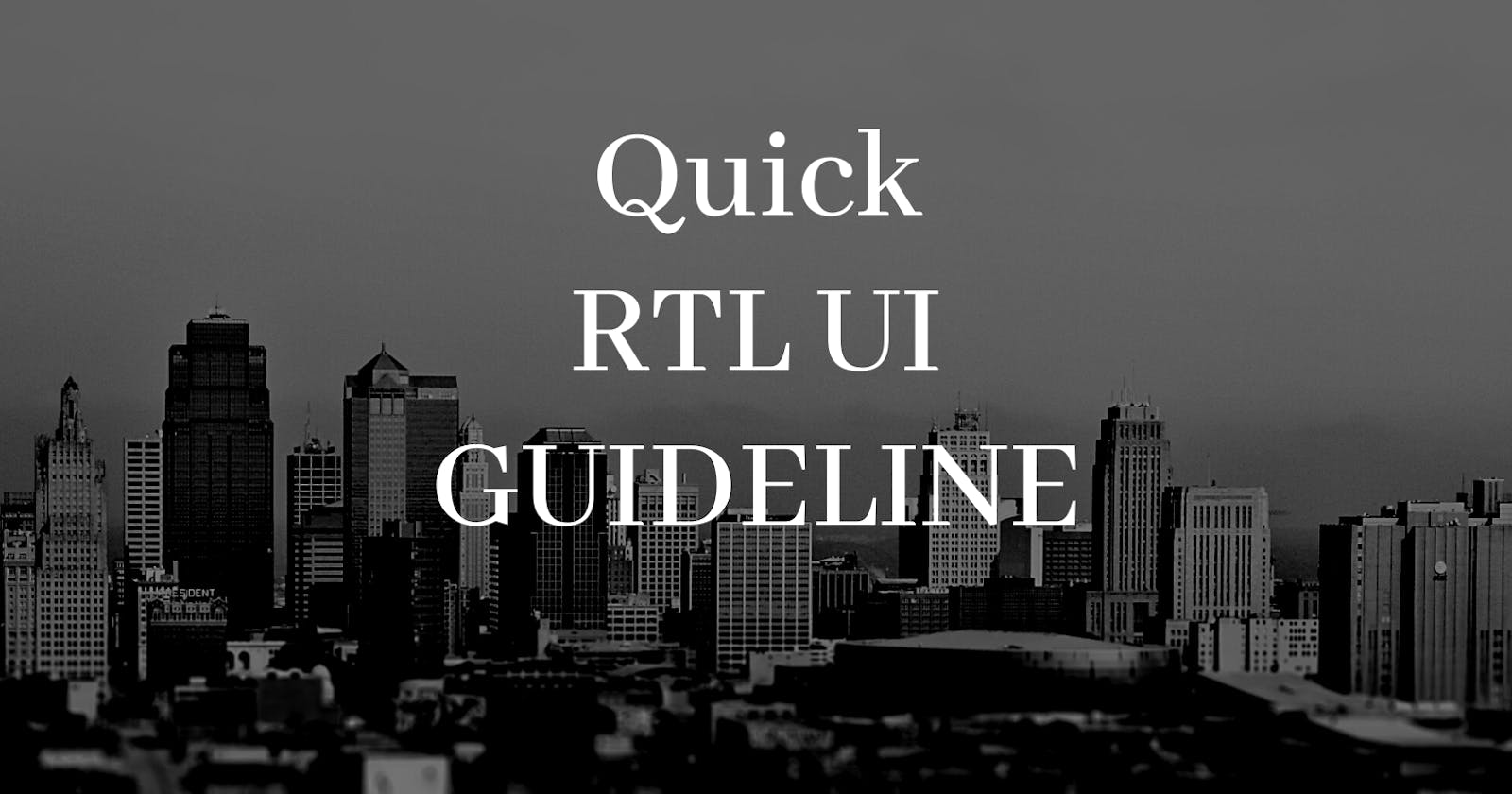 Quick guideline for RTL UI