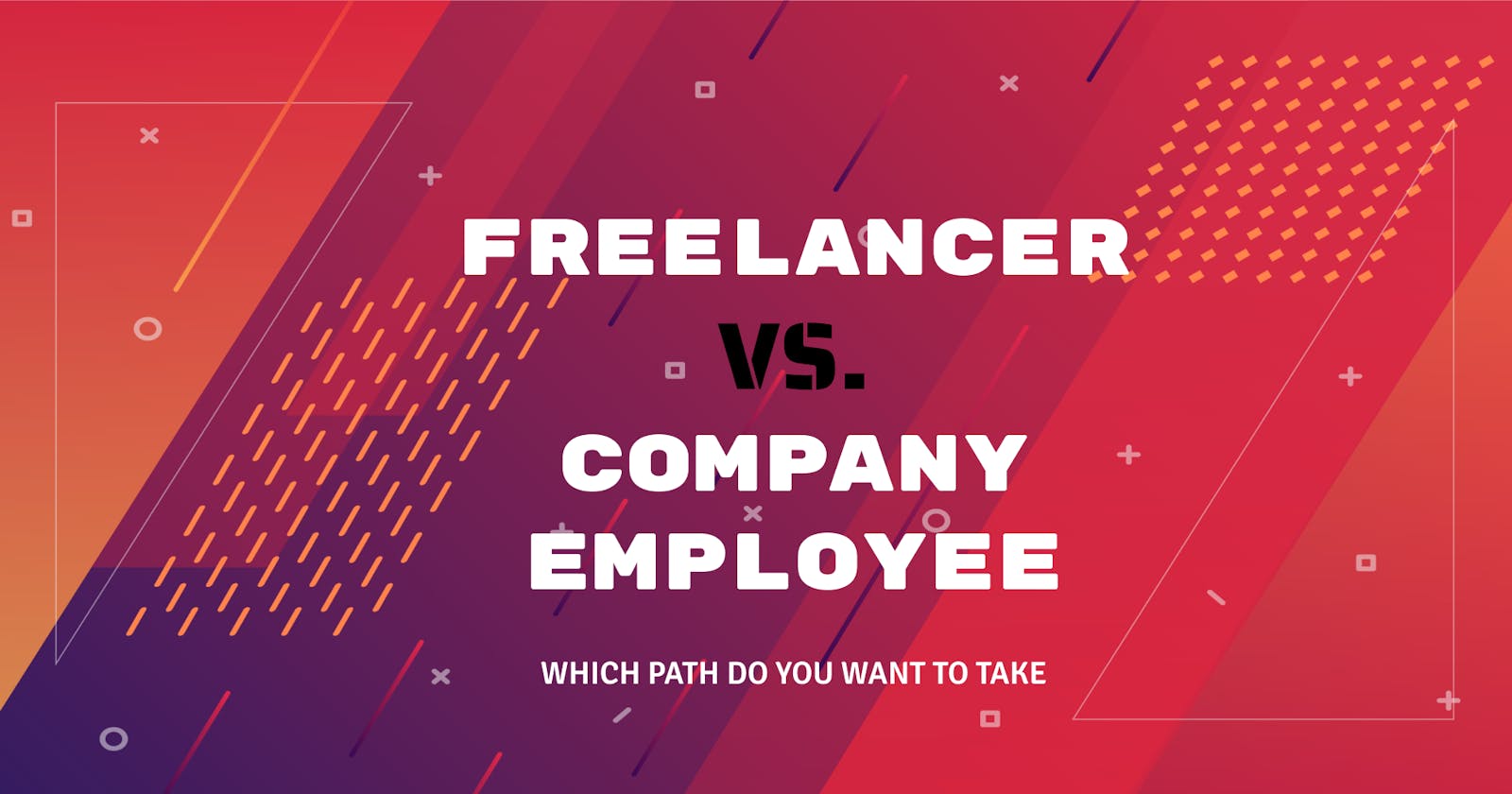 Freelancer vs. Company Employee