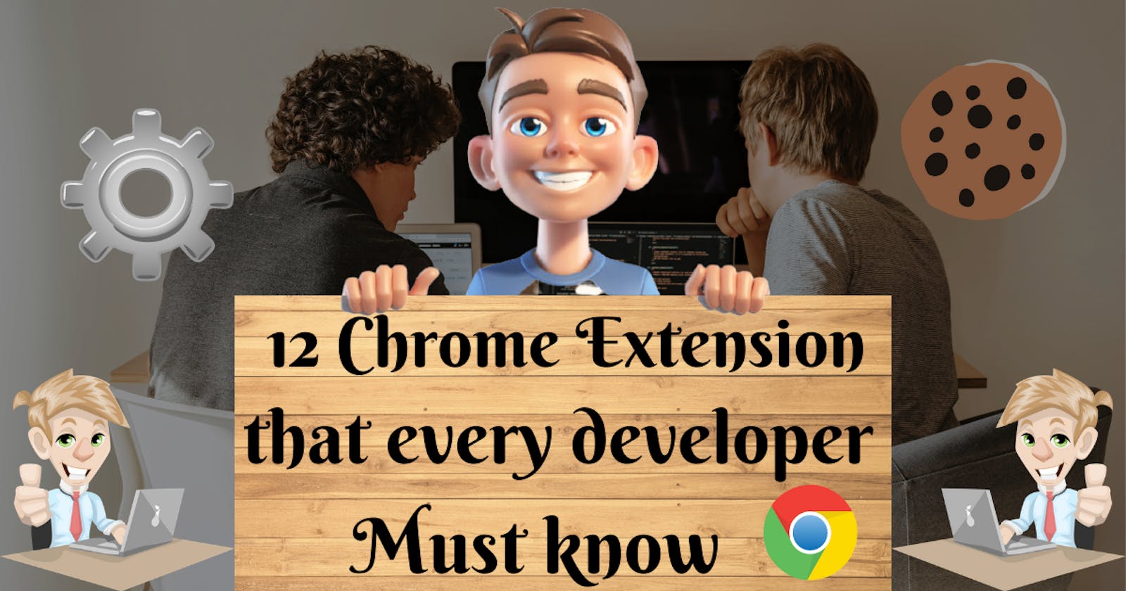12 chrome extension that every developer must know
