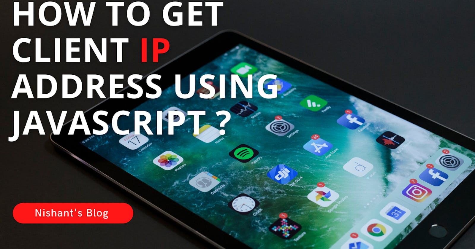 How to get a client IP address using JavaScript?