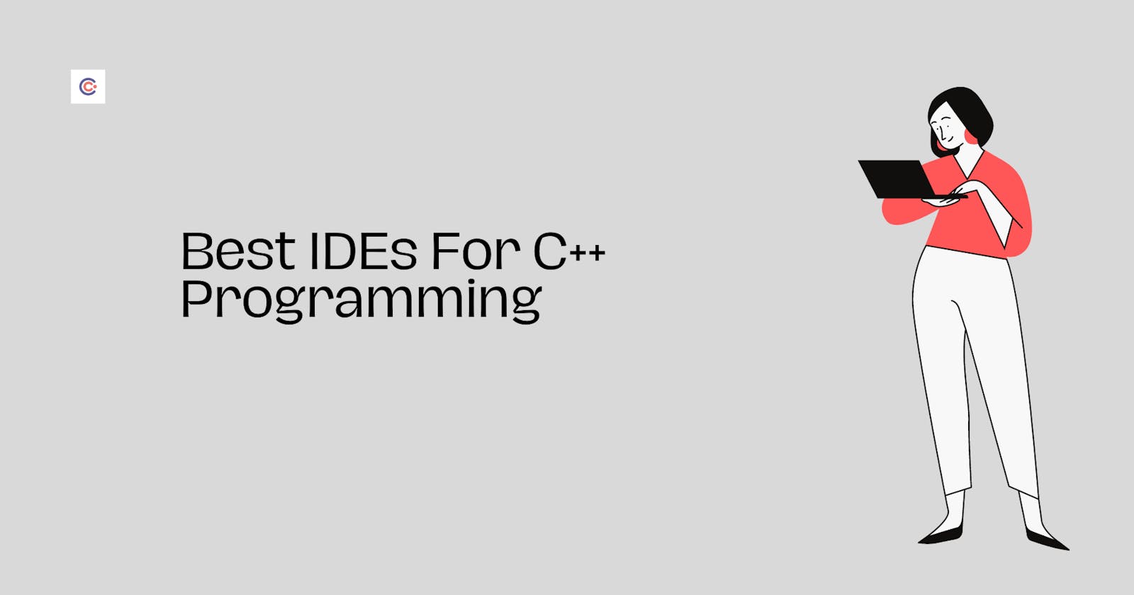 10 Best C++ IDE and Text Editors for C++ Developers
