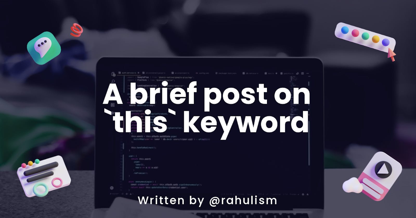 A brief post on `this` keyword