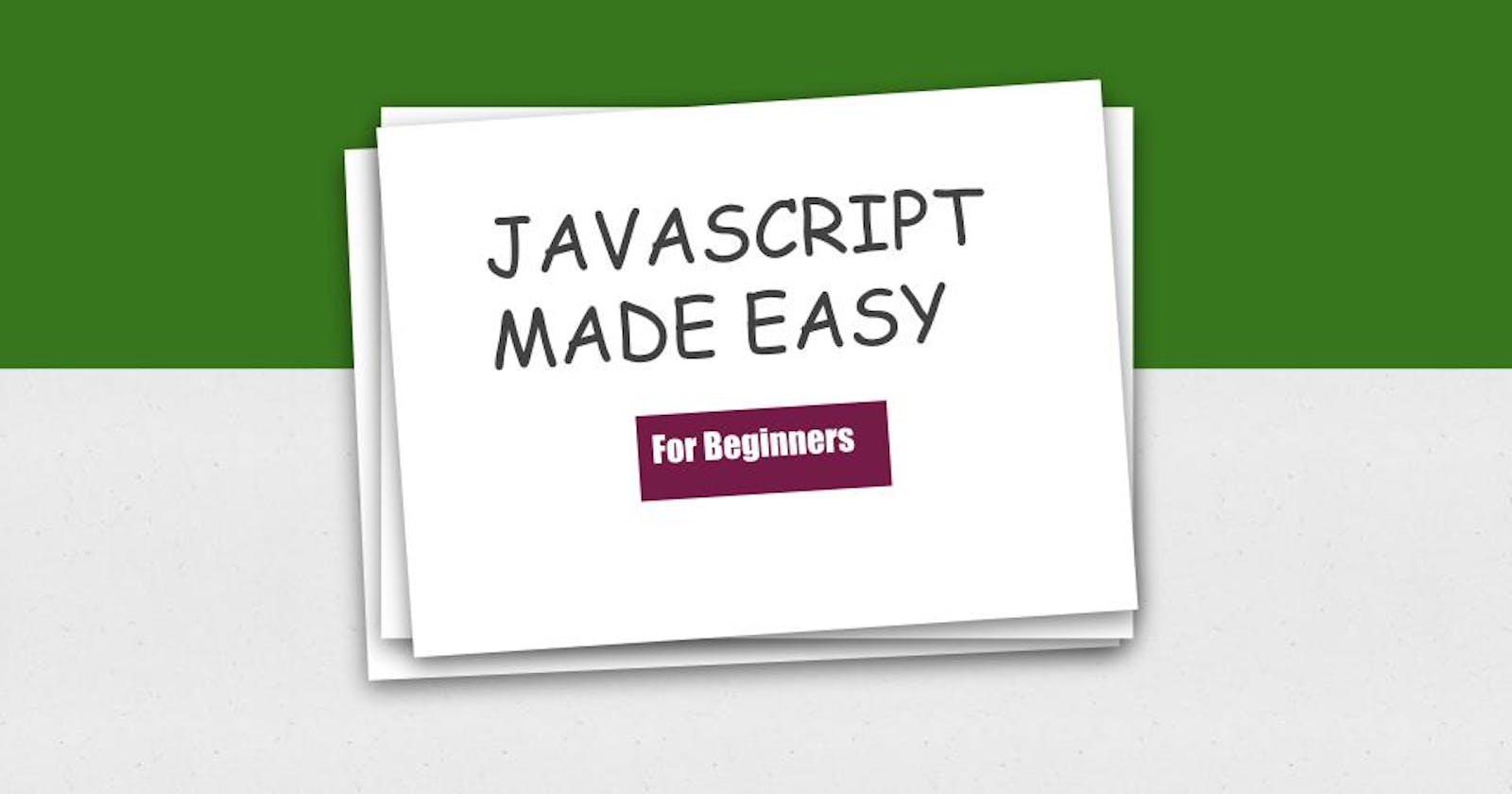 Javascript Made Easy: Part 2