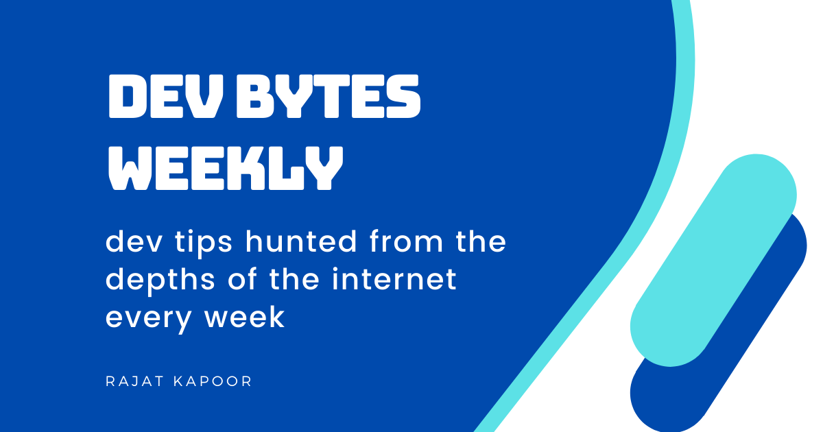 Dev bytes weekly