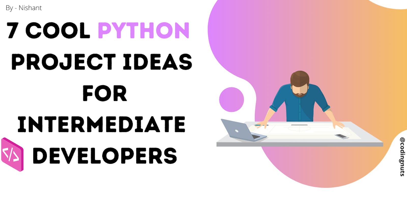 7 Cool Python Project Ideas for Intermediate Developers