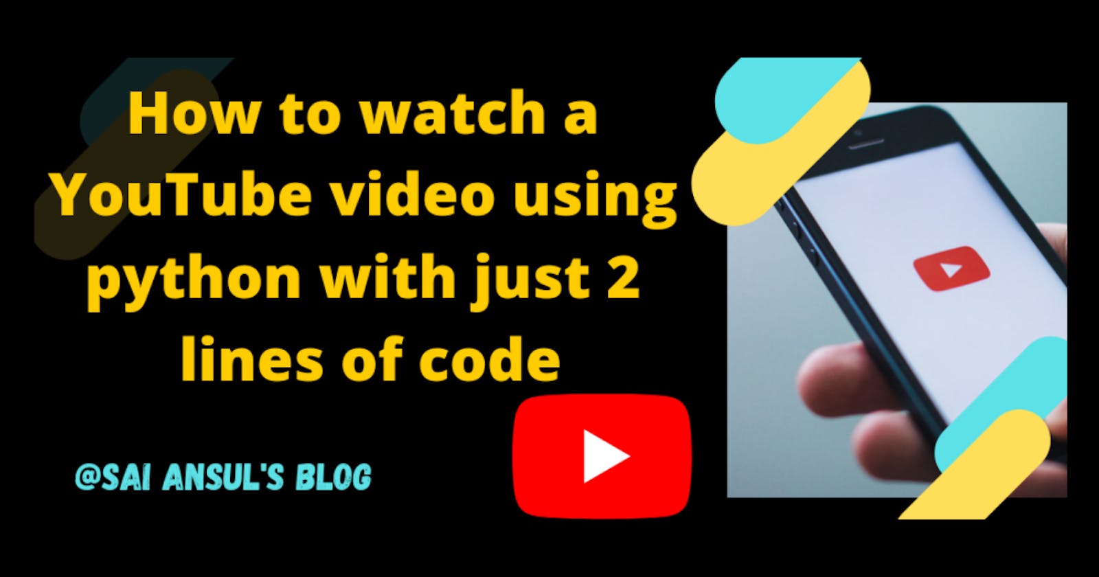 How to watch a YouTube video using python with just  2 lines of code