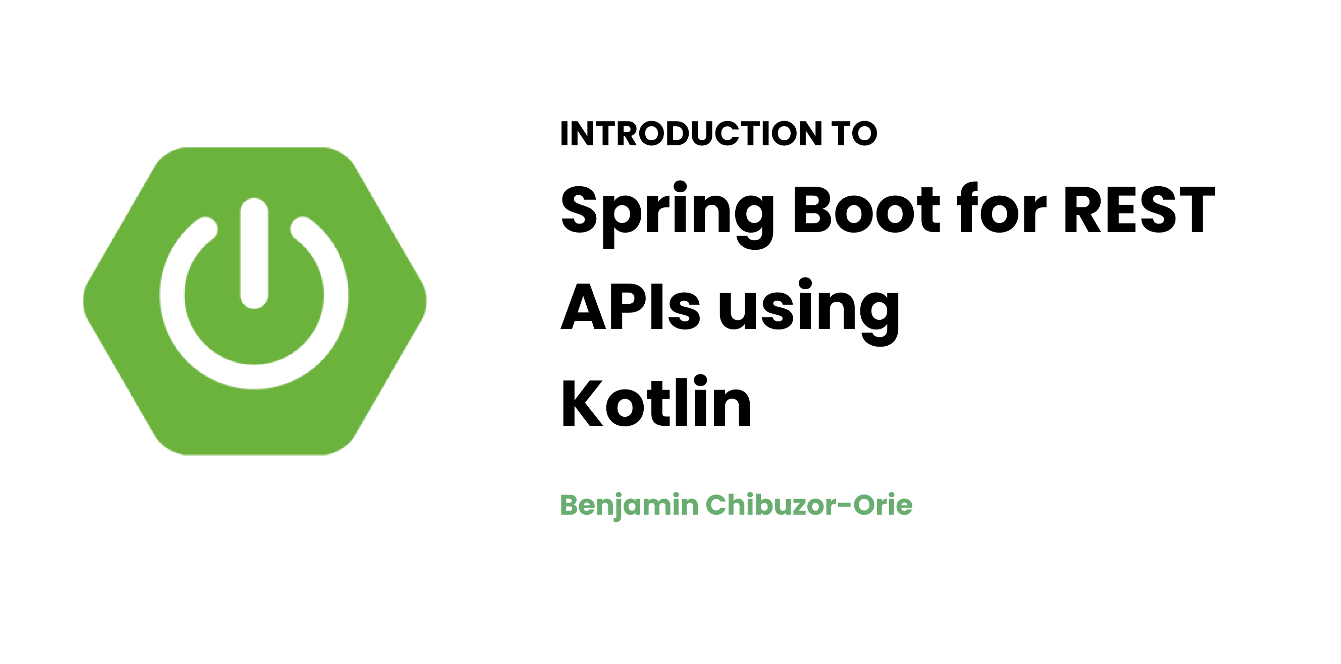 Introduction To Spring Boot For REST APIs Using Kotlin