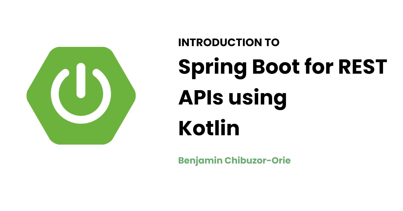 Introduction to Spring Boot for REST APIs using Kotlin