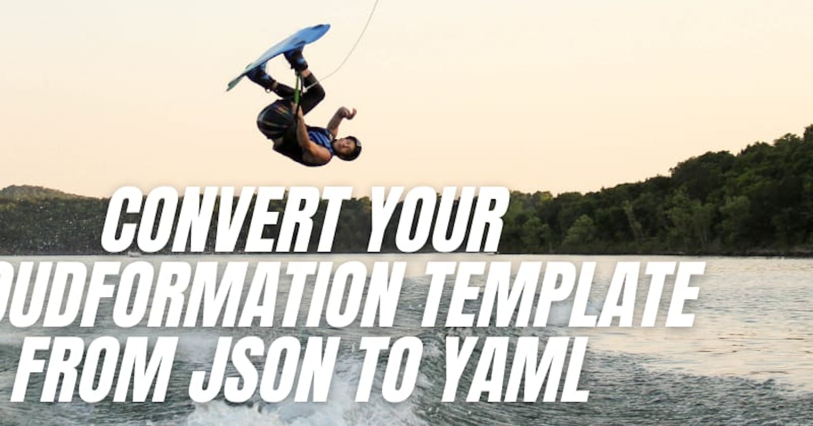 Convert Your CloudFormation template from JSON to YAML