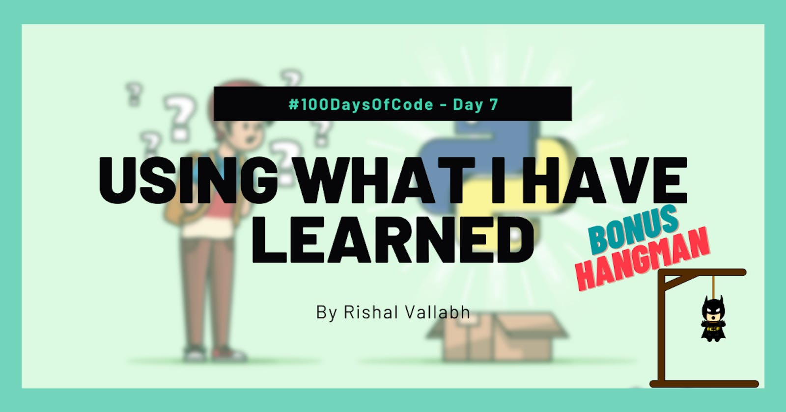 #100DaysOfCode: Python Day 7