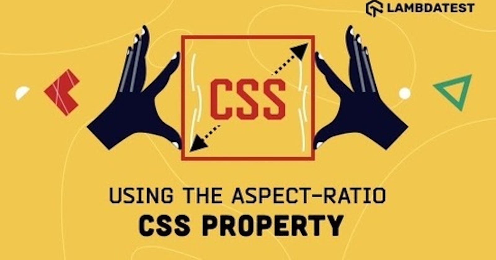 How To Use Aspect-Ratio CSS Property In Responsive Web Designs?