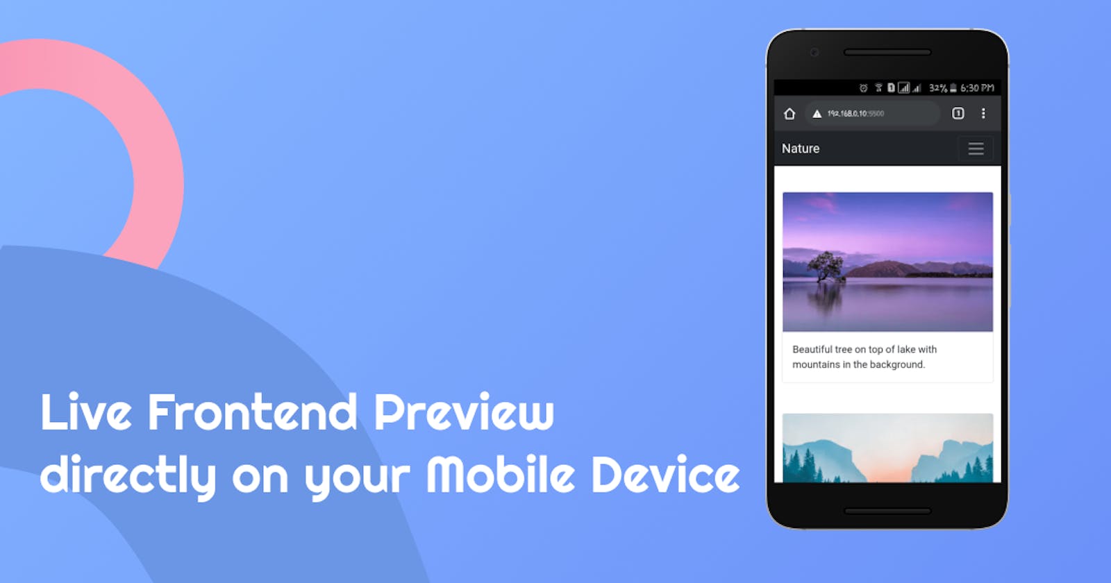 Preview your responsive frontend right in your mobile device.