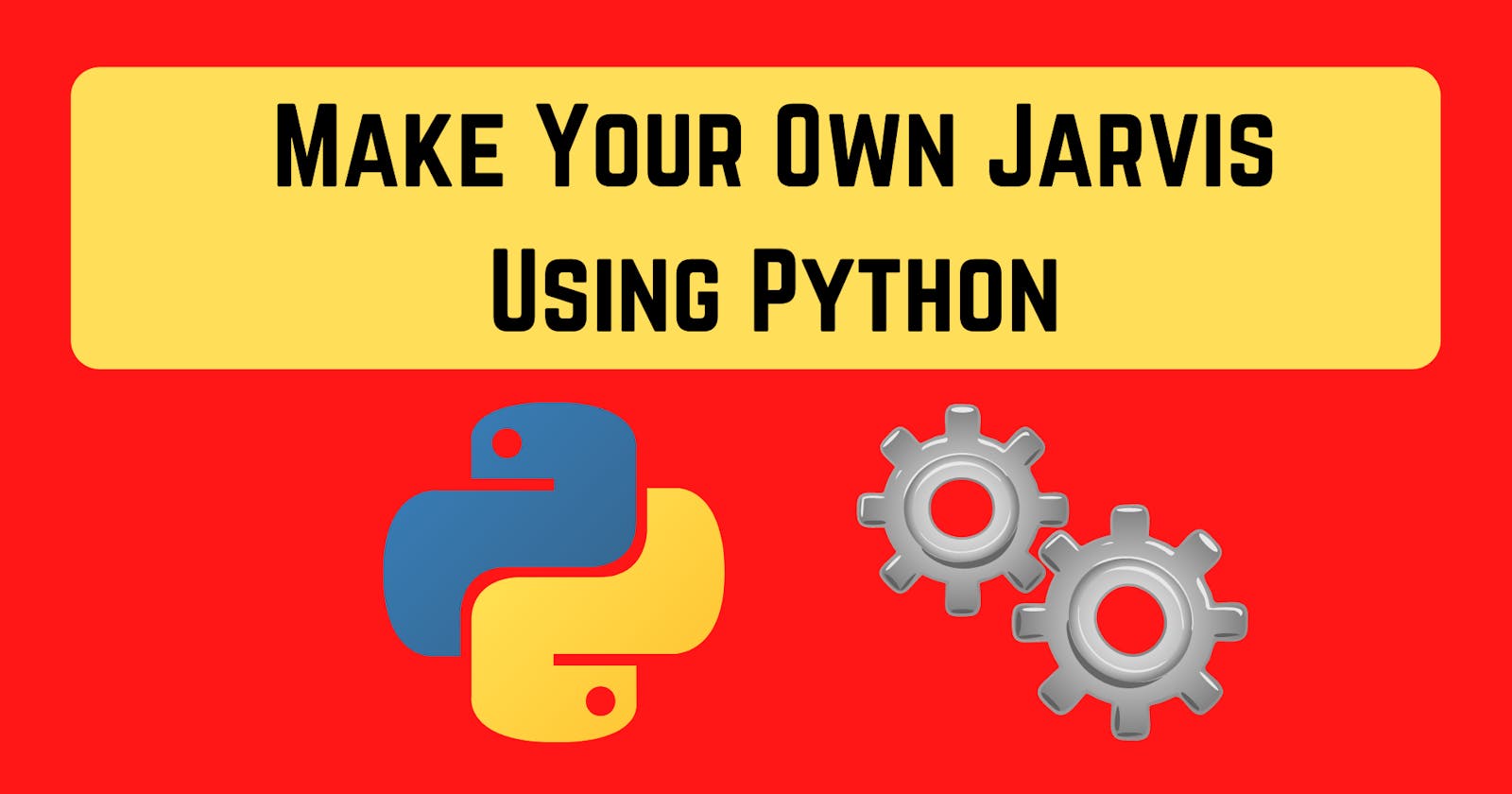 Make Your Own Jarvis Using Python 🔥