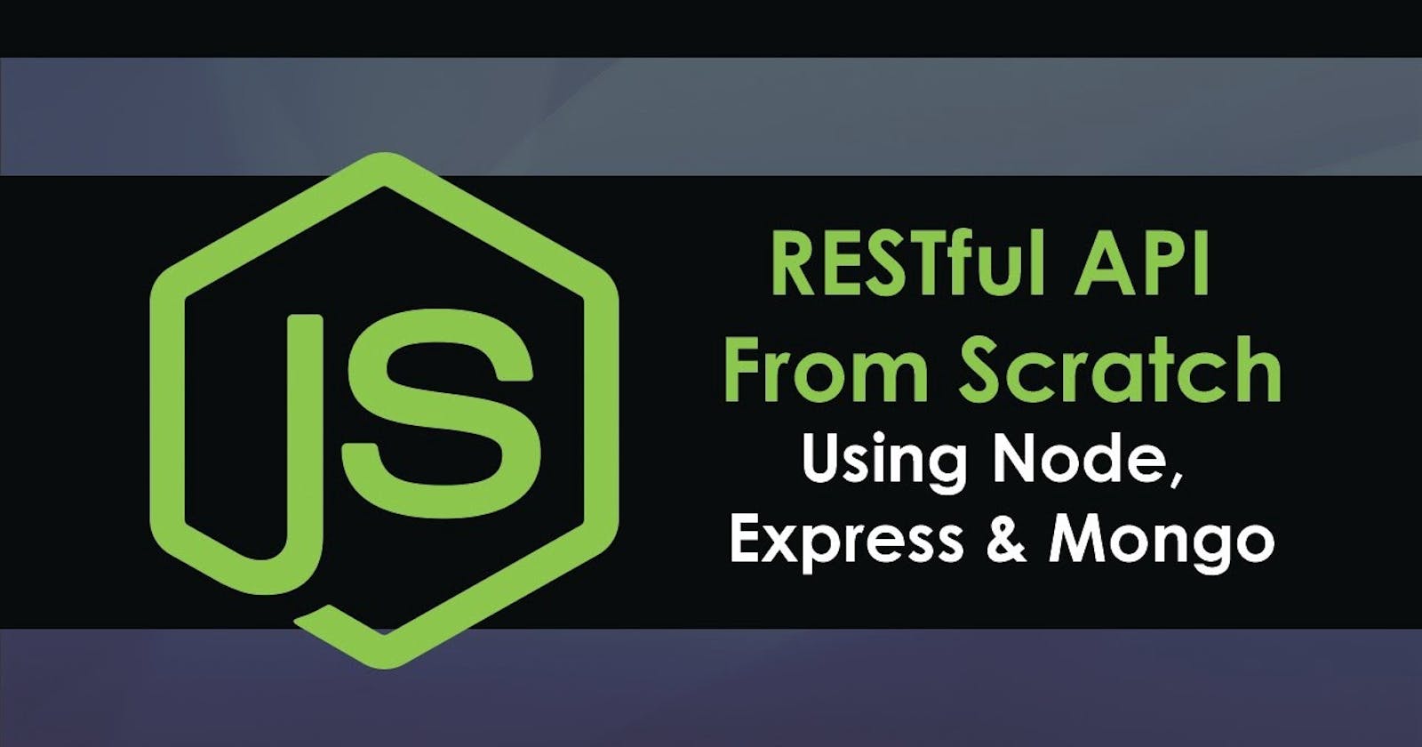 Building a RESTfull API with Node.js and Express