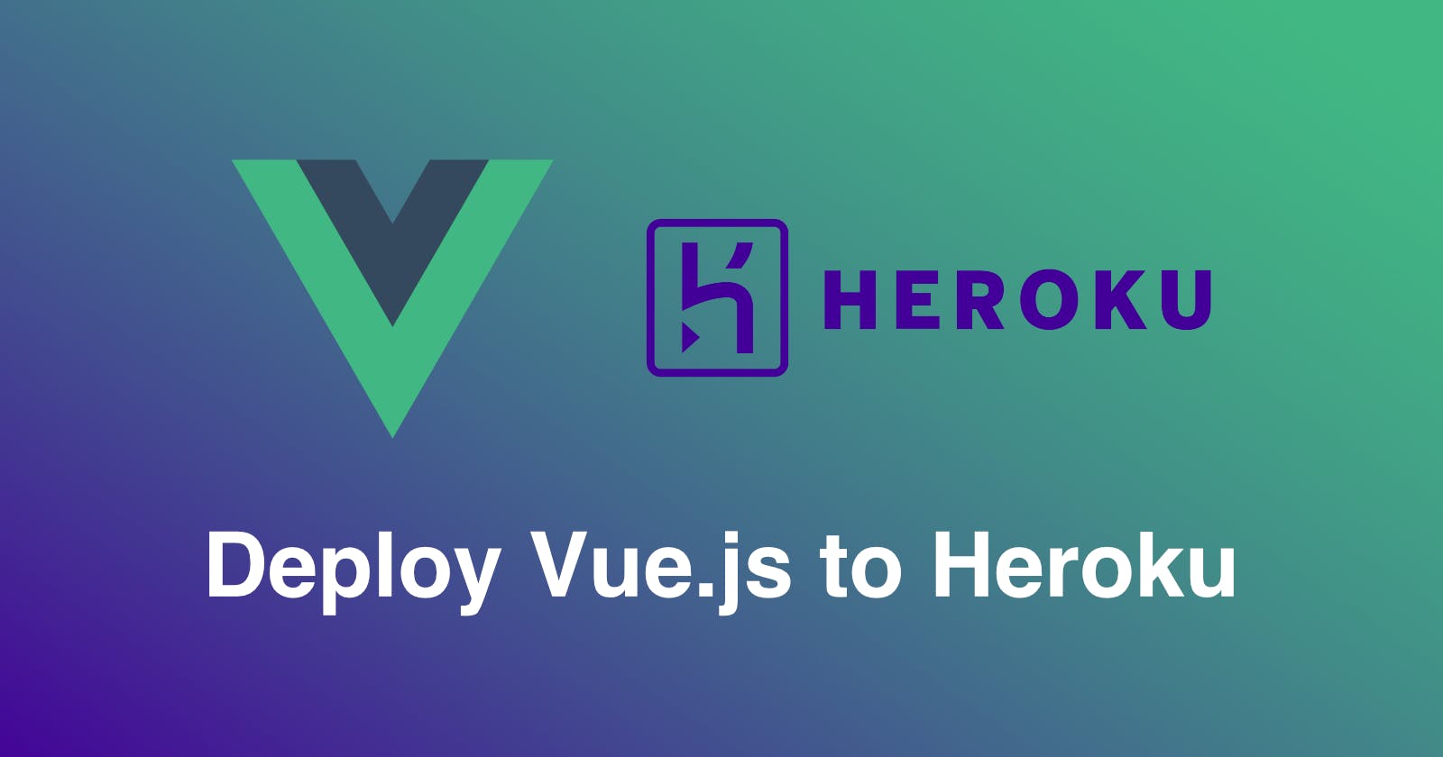 Heroku: Easily Deploy your Vue applications