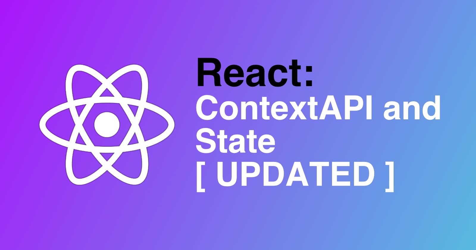 React: ContextAPI as State [ UPDATED ]