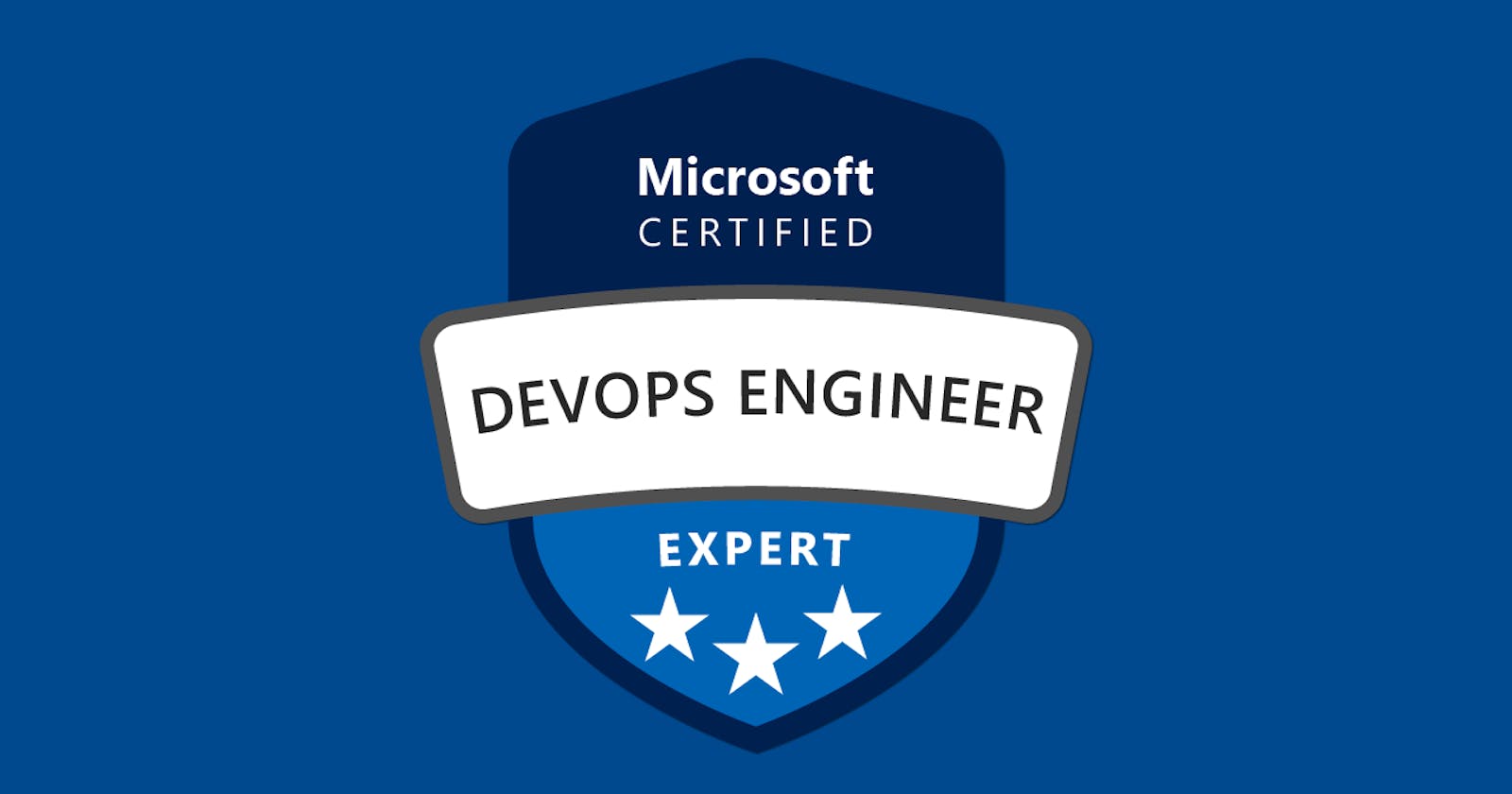Clearing the AZ-400 Exam (Microsoft Certified DevOps Engineer Expert)