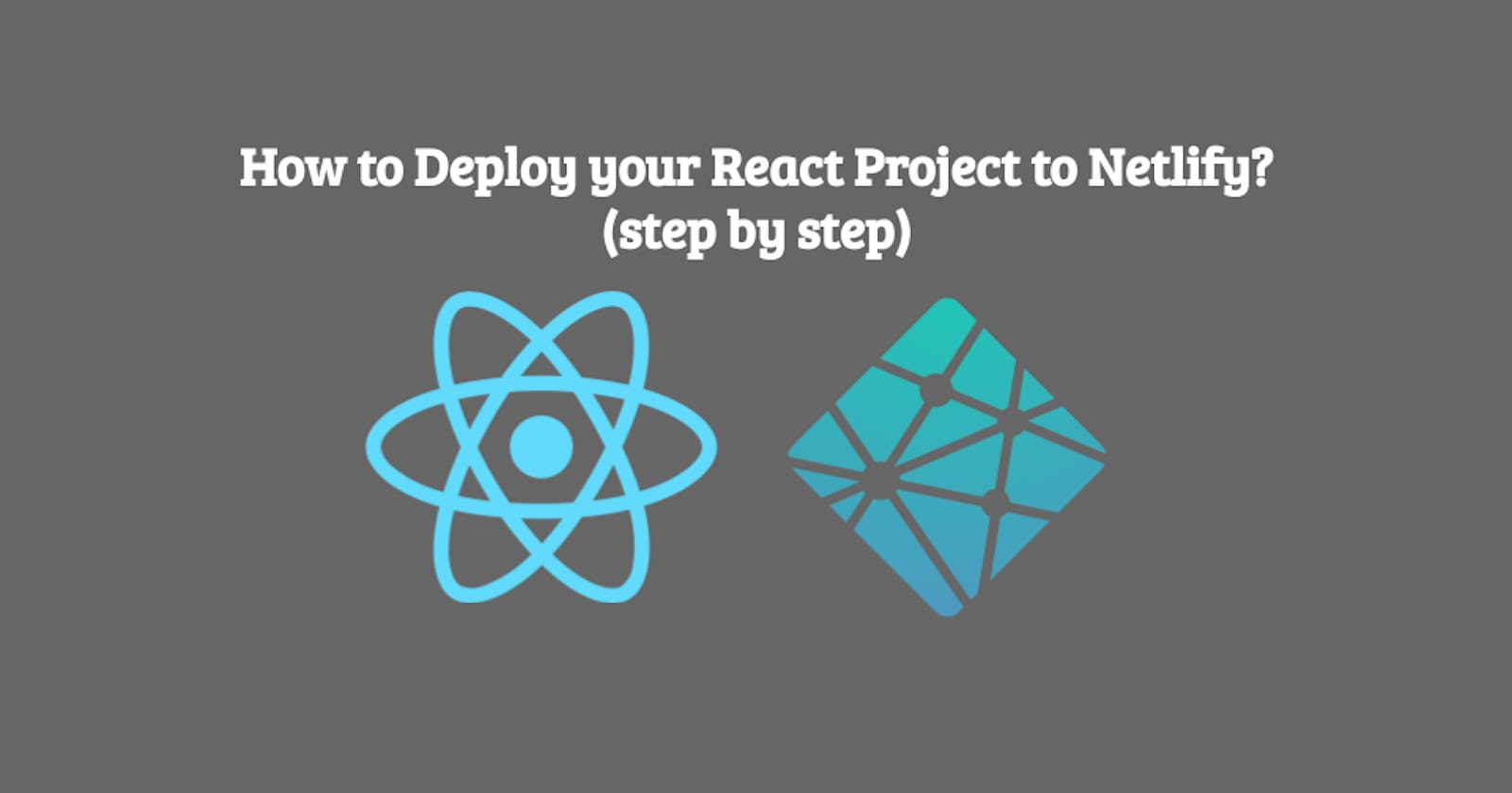 How to Deploy your React Project to Netlify?