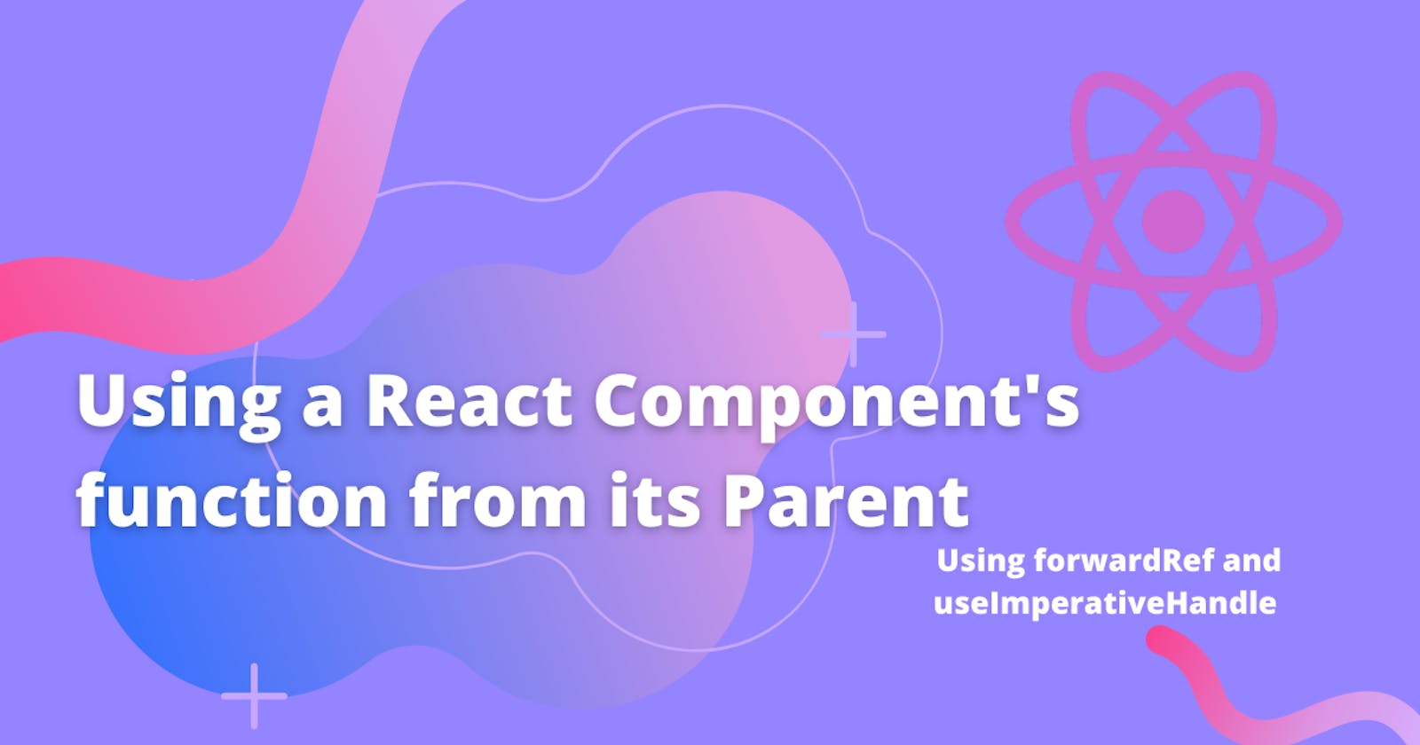 Using a React Component's function from its Parent