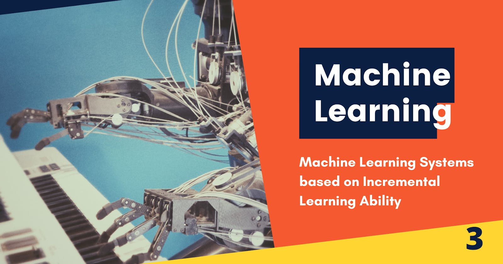 Machine Learning Systems based on Incremental Learning Ability