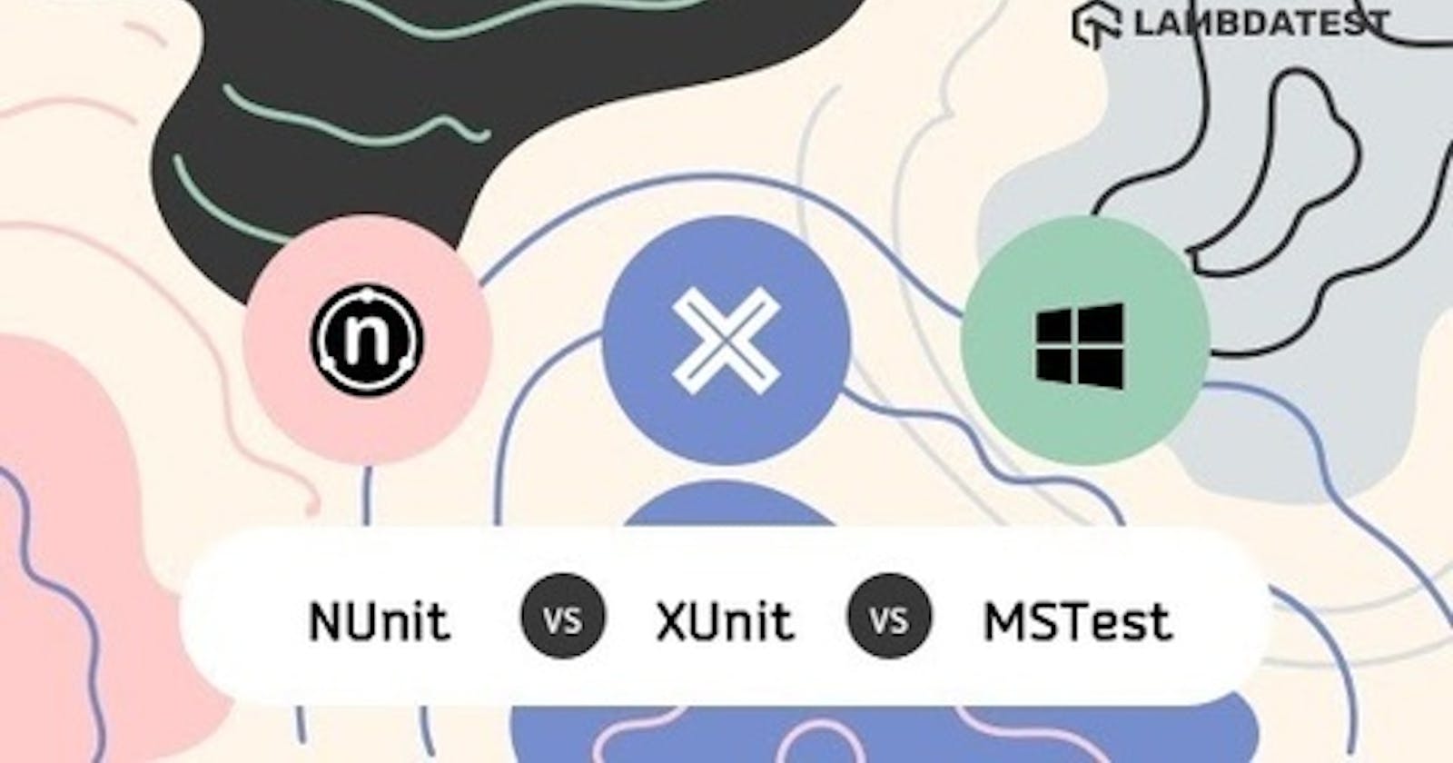 NUnit vs. XUnit vs. MSTest: Comparing Unit Testing Frameworks In C#
