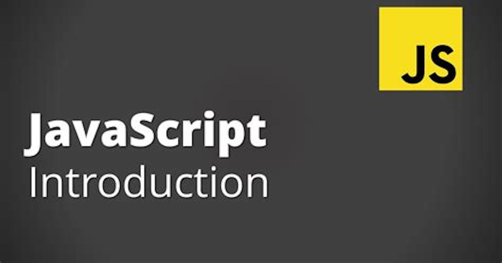 Introduction To JavaScript