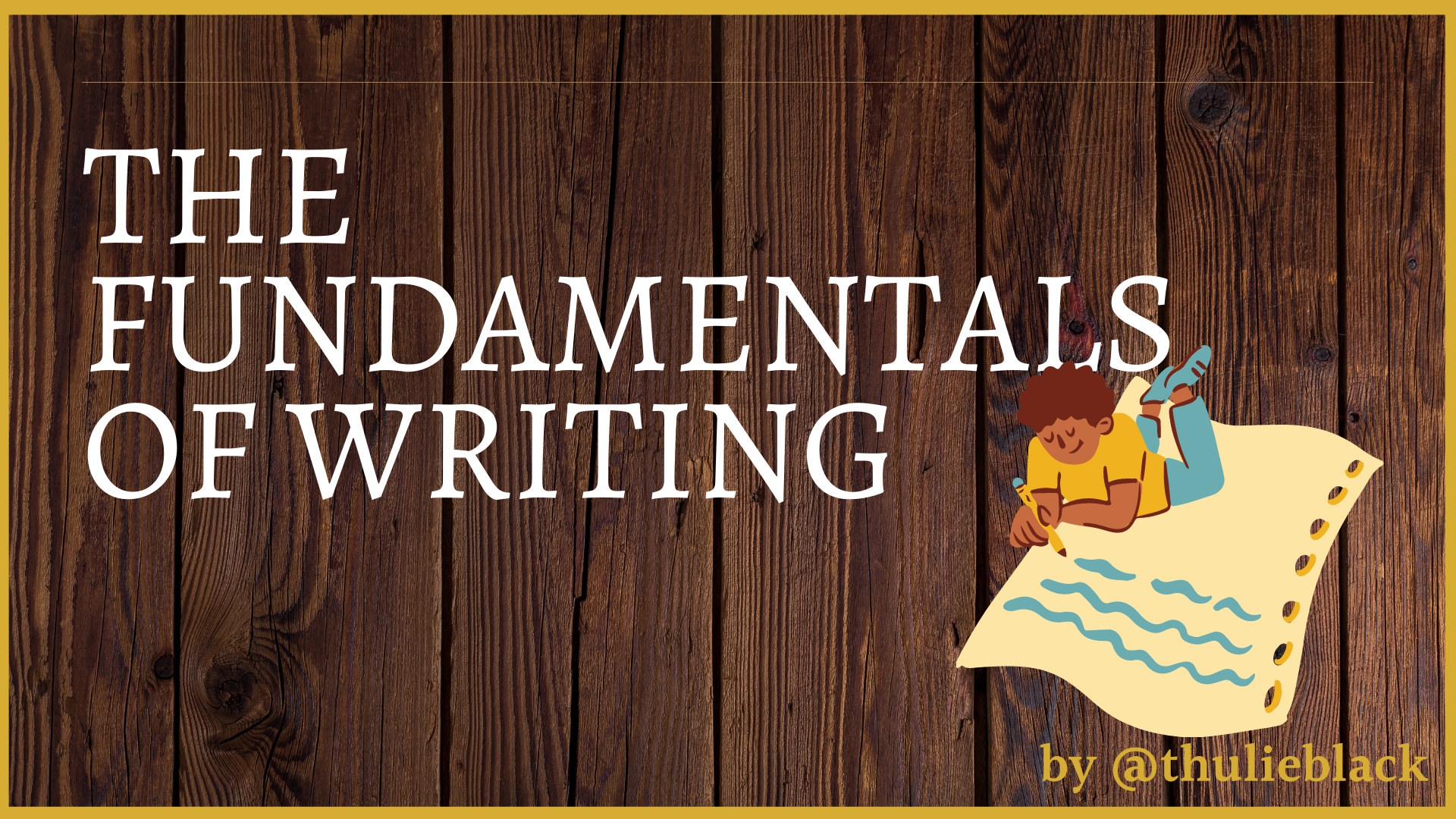 The Fundamentals Of Writing