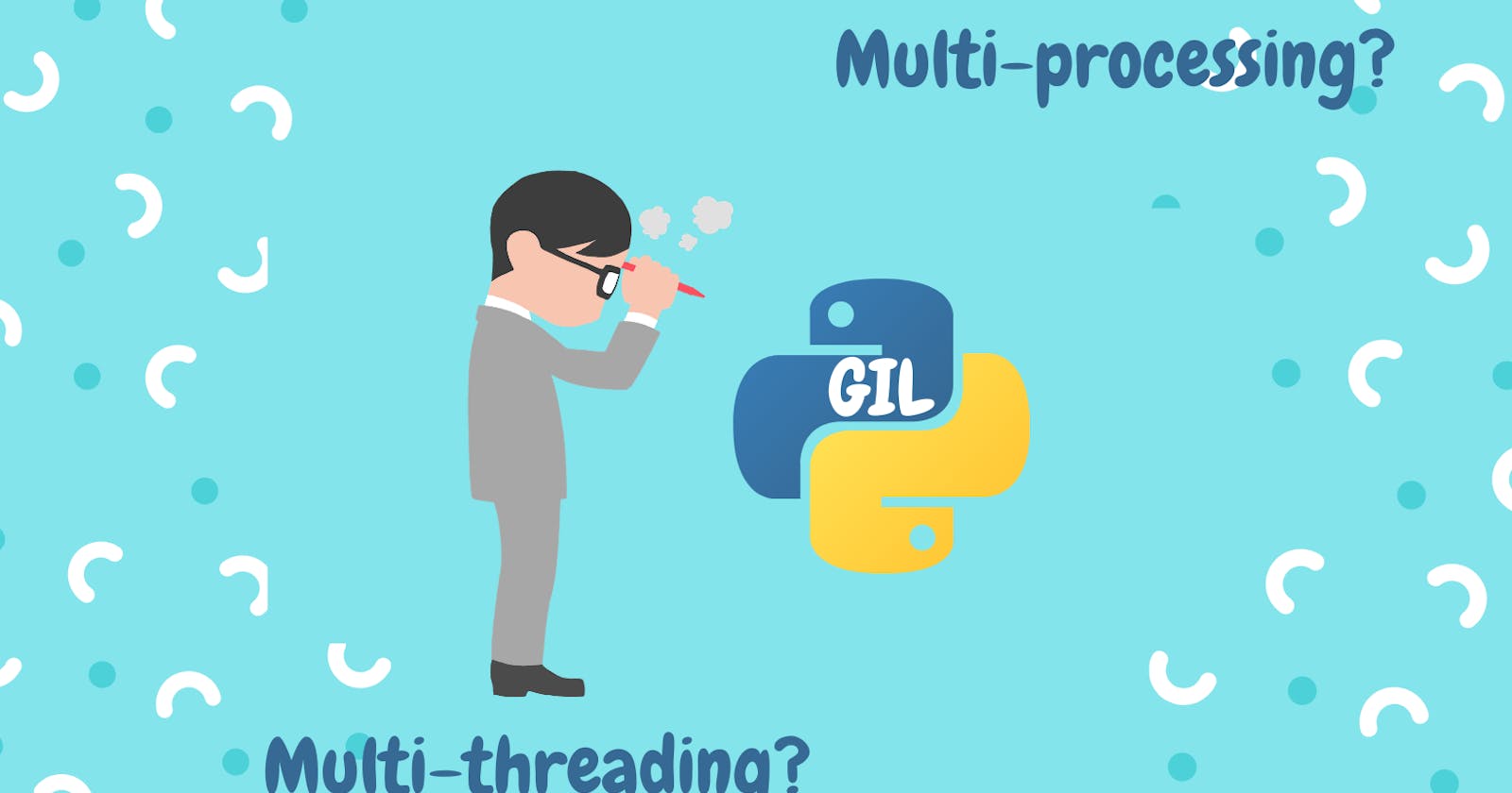 Multiprocessing, Multithreading and GIL: Essential concepts for every Python developer