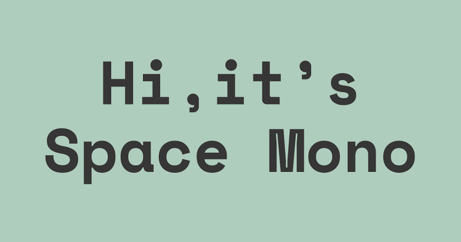 Eclectic Nerdy Font Space Mono & How to Use It