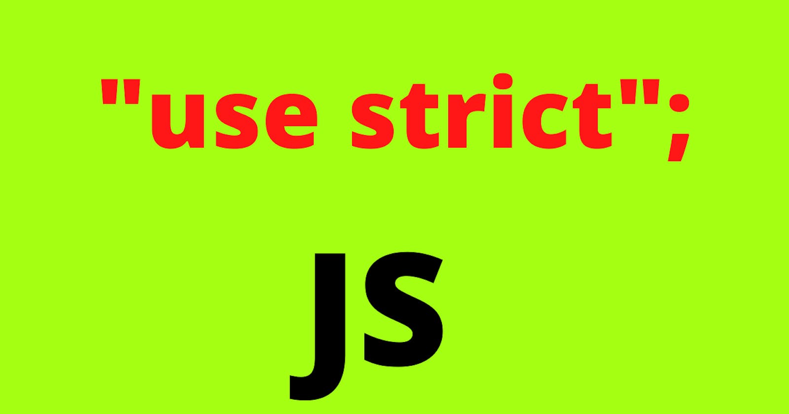 All About " Strict Mode " in JavaScript