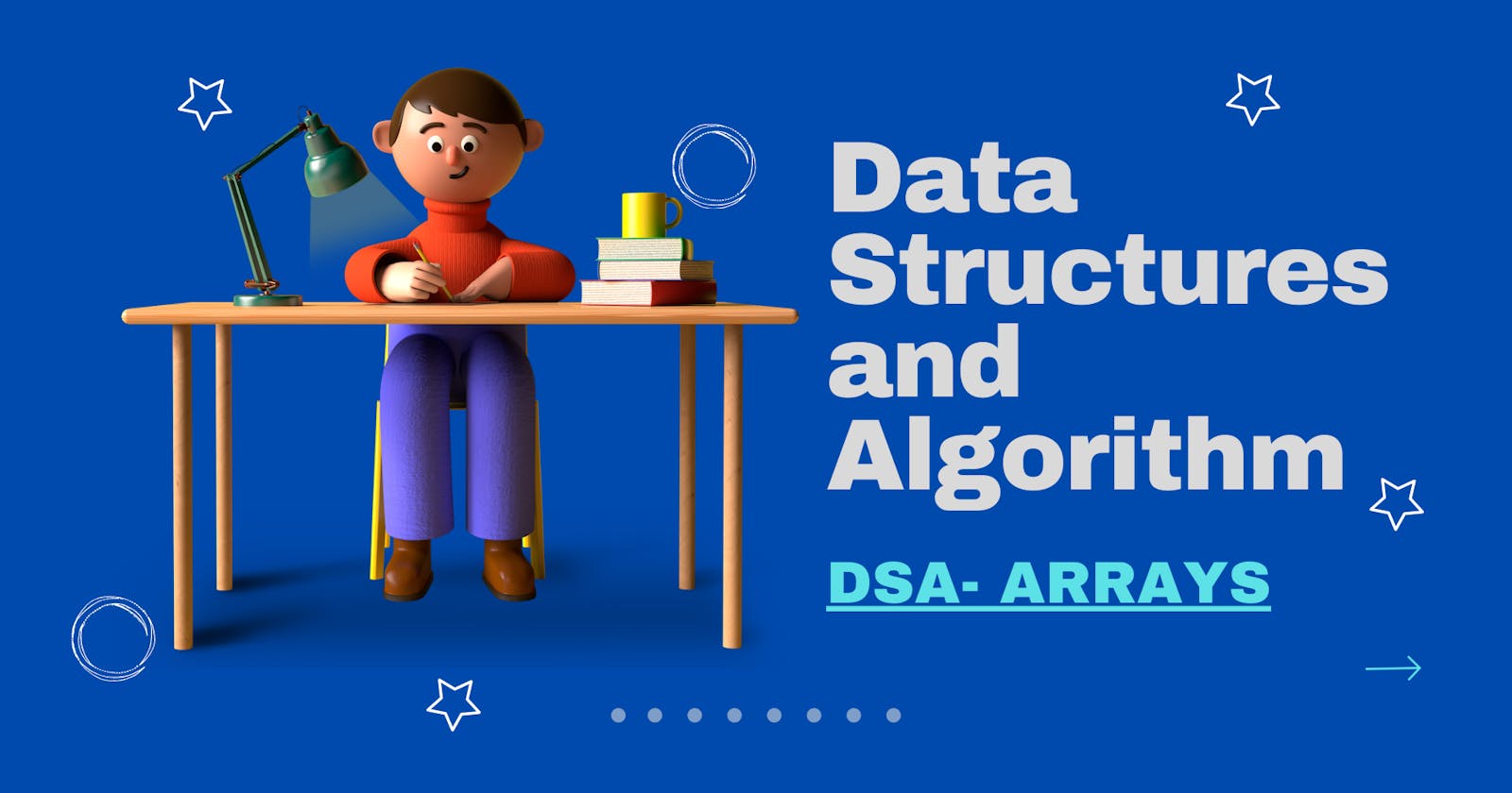 Data Structure and Algorithms- ARRAYS (Quick Revision Series PART-2)