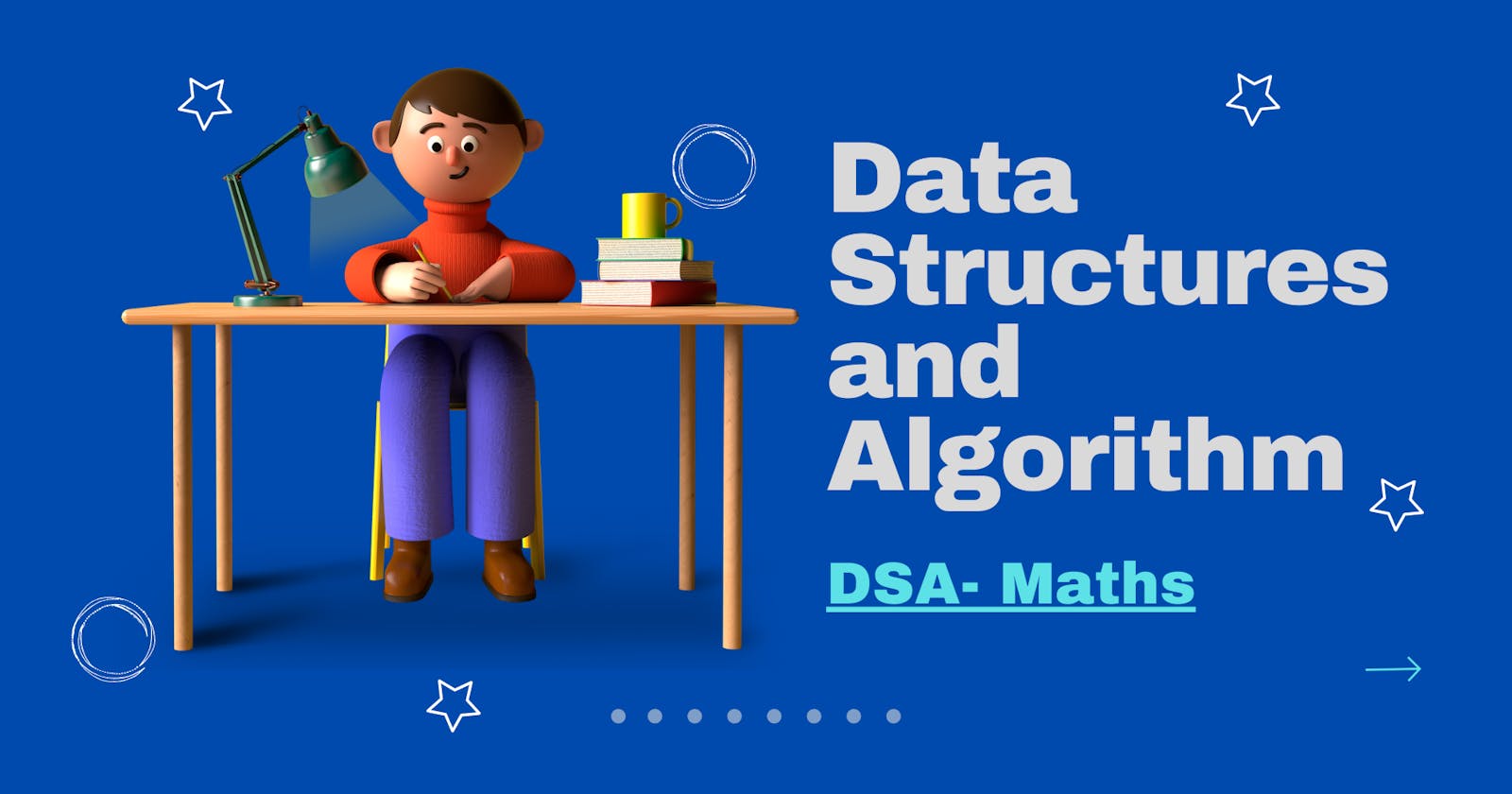 Data Structure and Algorithms- MATHS (Quick Revision Series PART-1)