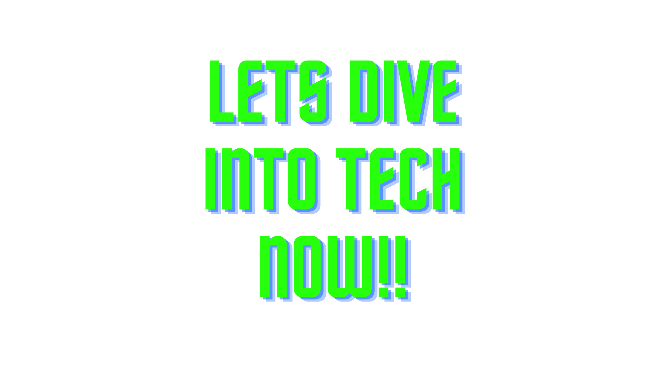 Lets Dive into Tech now!!.png