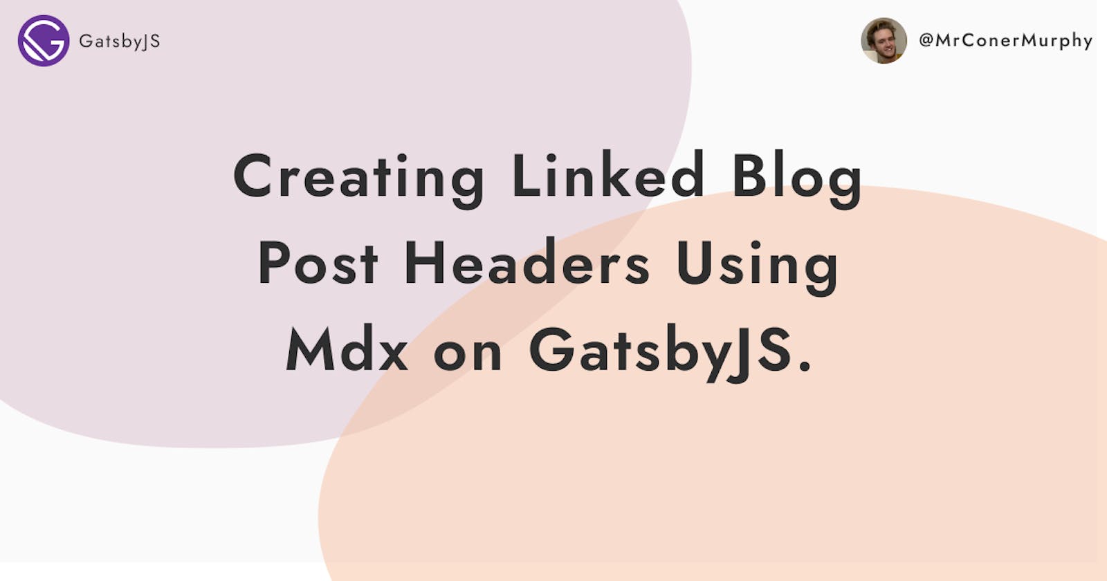 Creating Linked Blog Post Headers using MDX on GatsbyJS.