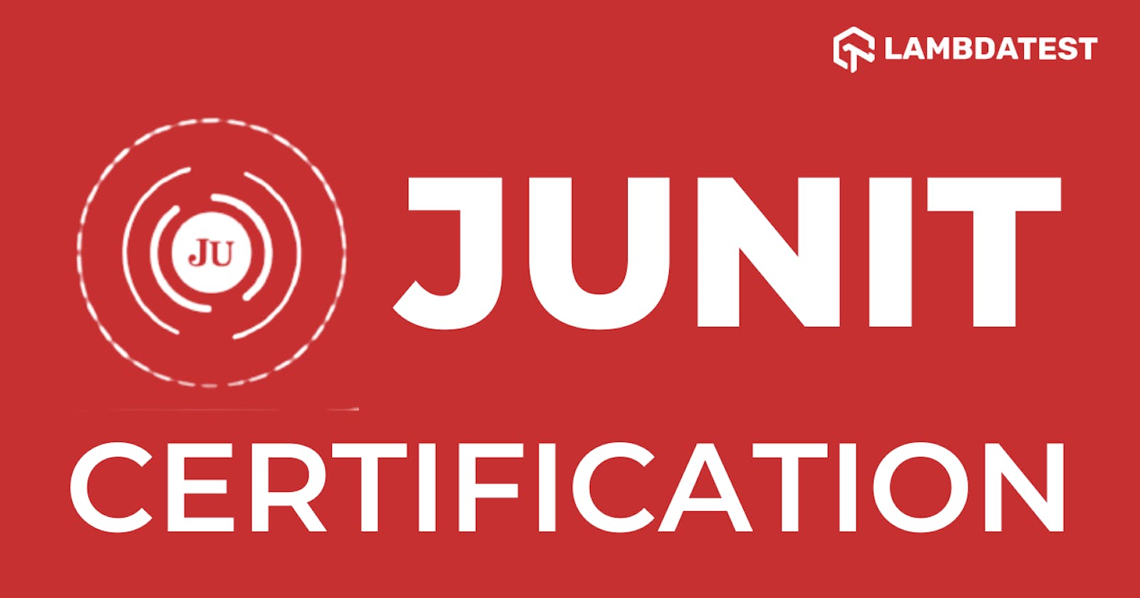 JUnit Certification: Evaluate Your
Automation Testing Skills