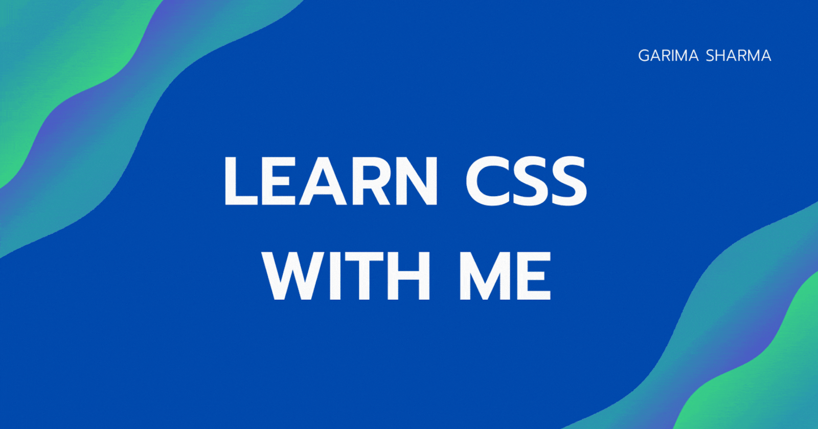 Learn CSS with me  !