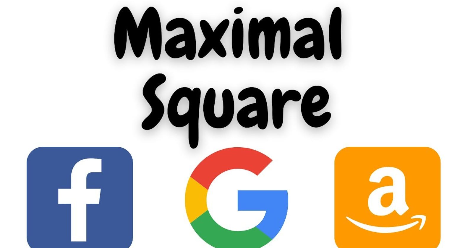 Maximal Square (Recursive and Iterative DP)