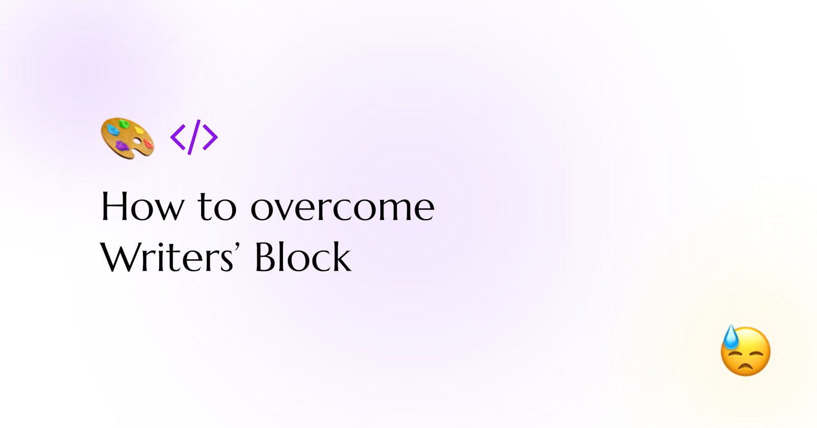 How To Overcome Writer's Block