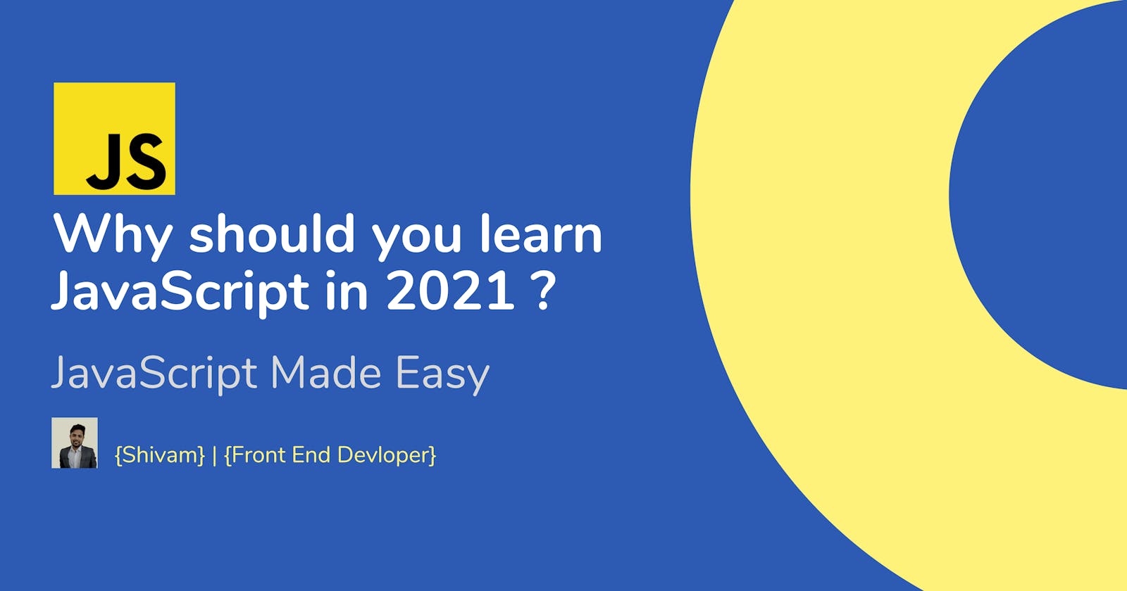 Why should you learn JavaScript in 2021 ?