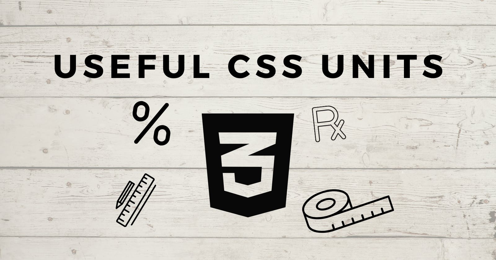 Useful CSS units