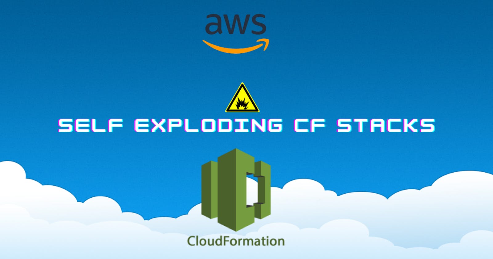 Self Exploding Cloudformation Stacks