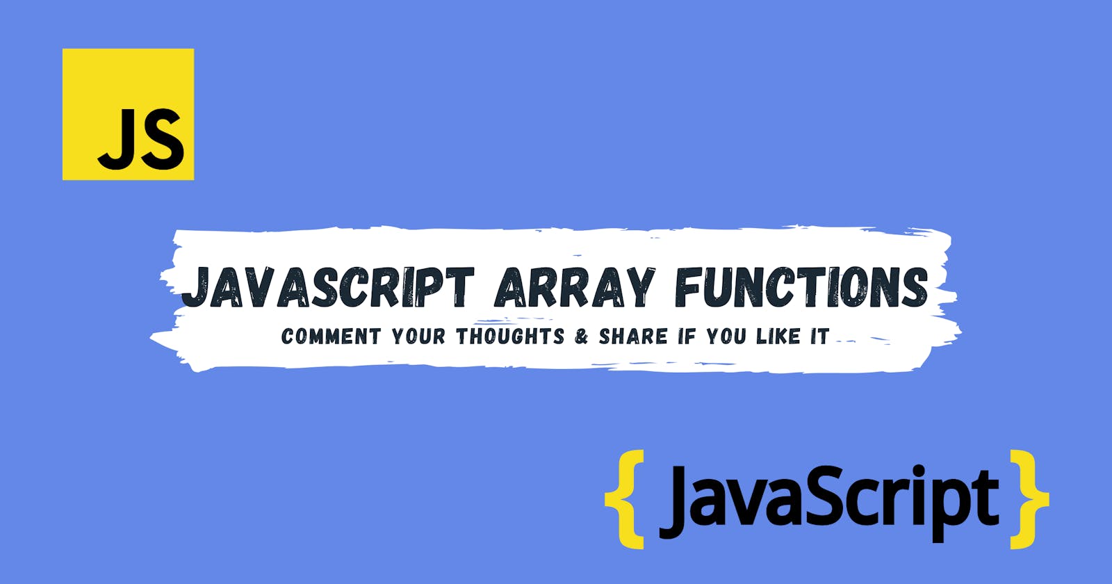 Javascript most useful array functions
