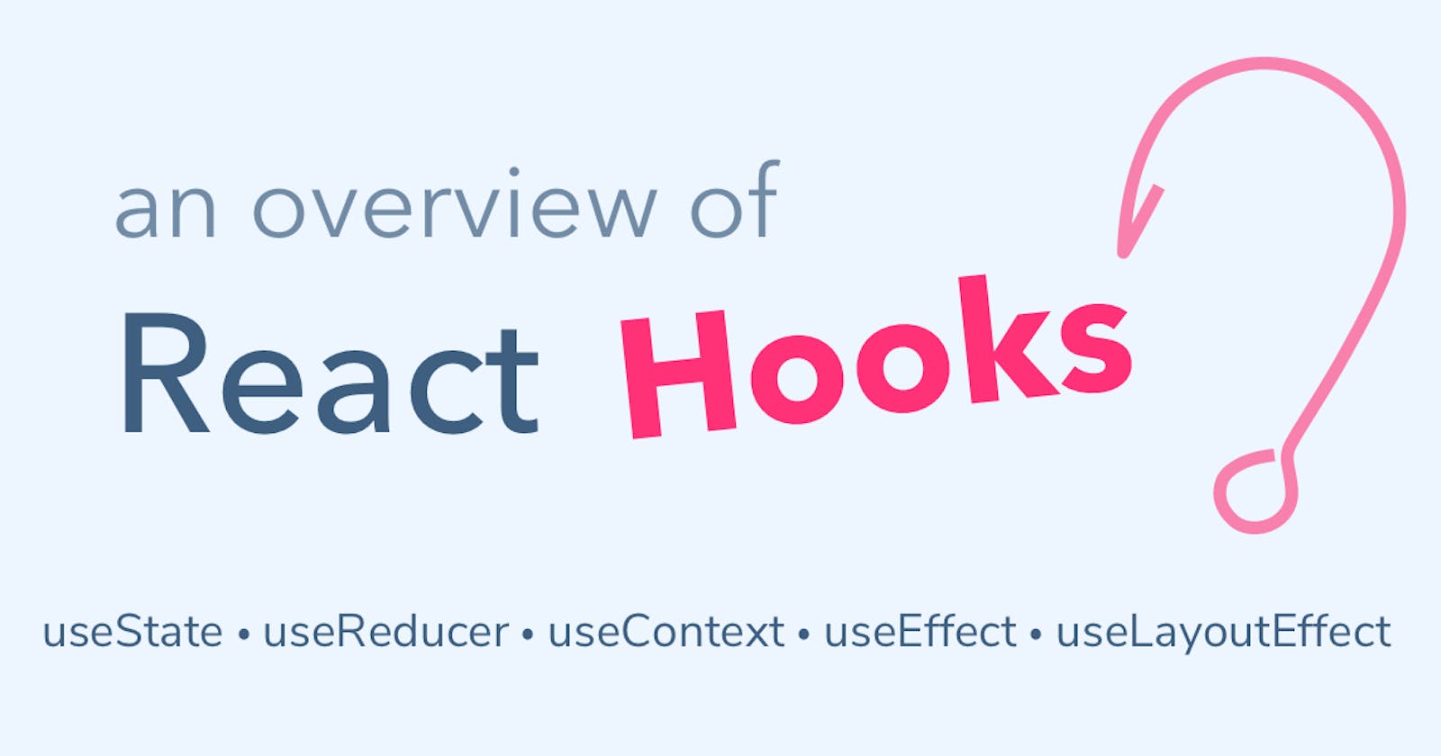 Overview of React Hooks