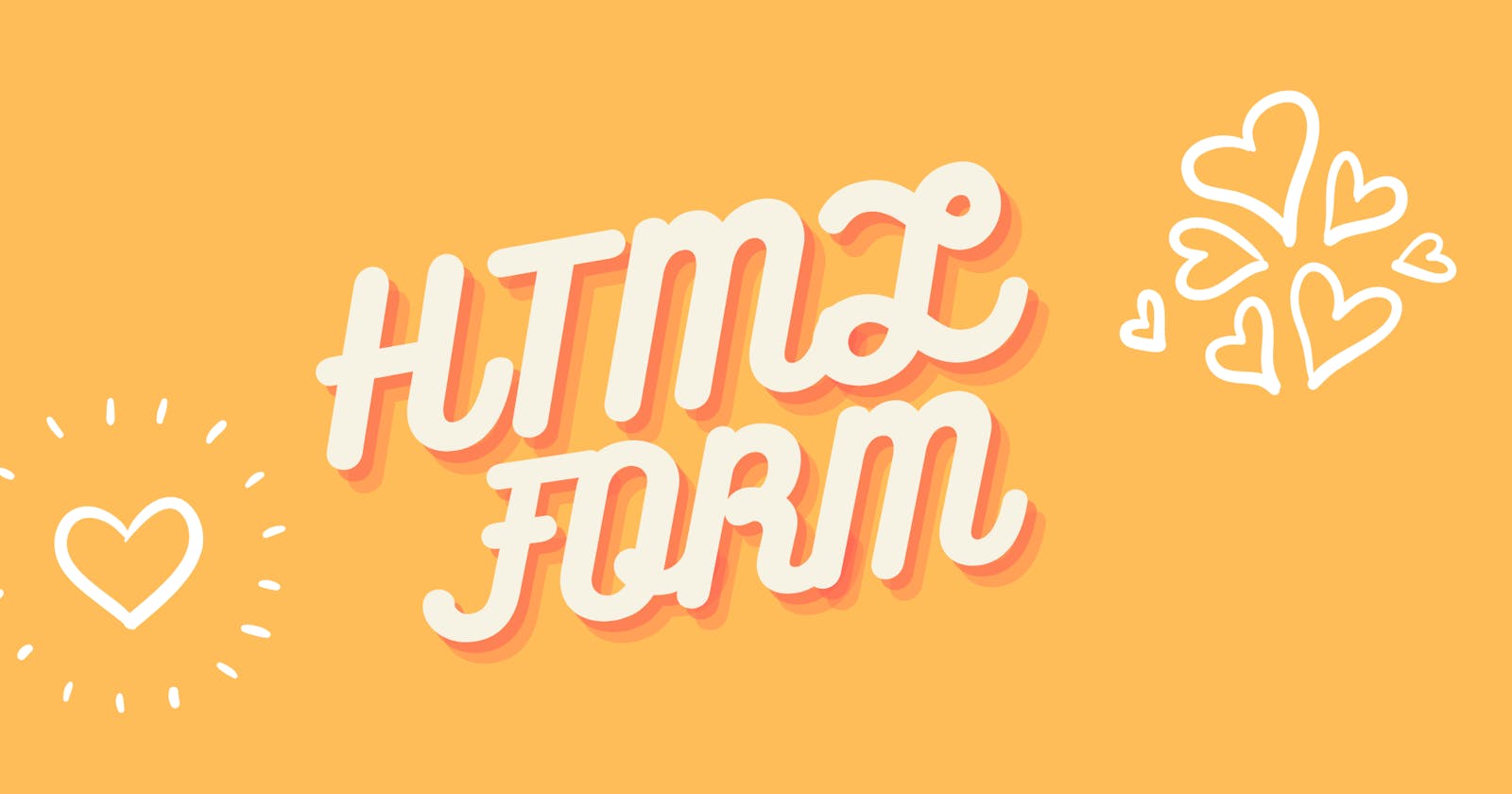 How To Create A Simple HTML Form.