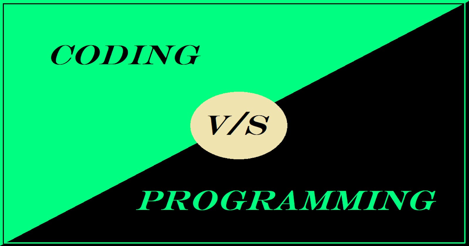 Coding v/s Programming