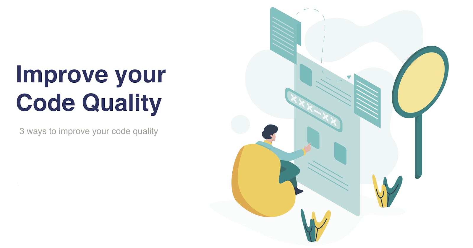 3 Ways to Improve your Code Quality