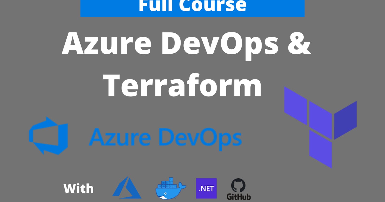 Infrastructure as Code with Terraform, Azure DevOps, Azure, Github, Docker and .Net 5